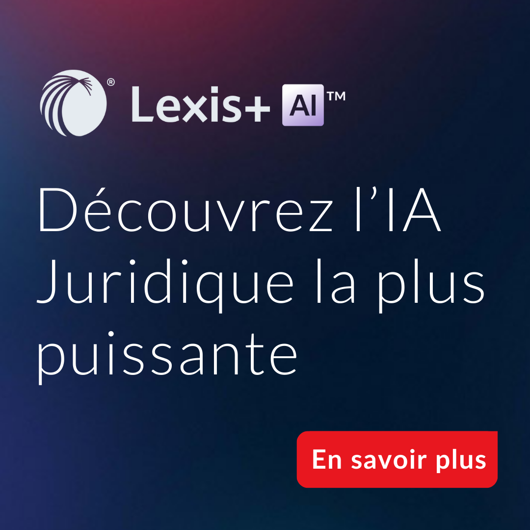 Le guide Lexis+ AI pour prendre l’outil en main